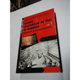 ISTORIA LOVITURILOR DE STAT IN ROMANIA - ALEX MIHAI STOENESCU - volumul 1